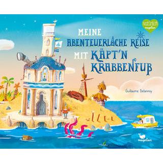 Meine abenteuerliche Reise mit Käpt'n Krabbenfuß Delannoy, Guillaume; Robertz, Lina (Übersetzung); Delannoy, Guillaume (Illustrationen) Gebundene Ausgabe 