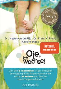 Oje, ich wachse! van de Rijt, Hetty; Plooij, Frans X.; Plooij, Xaviera; Brams, Regine (Übersetzung); Schweikart, Eva (Übersetzung) Taschenbuch 