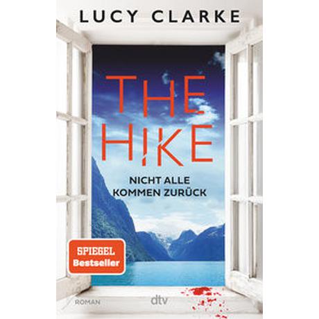 The Hike Clarke, Lucy; Hofstetter, Urban (Übersetzung) Gebundene Ausgabe 