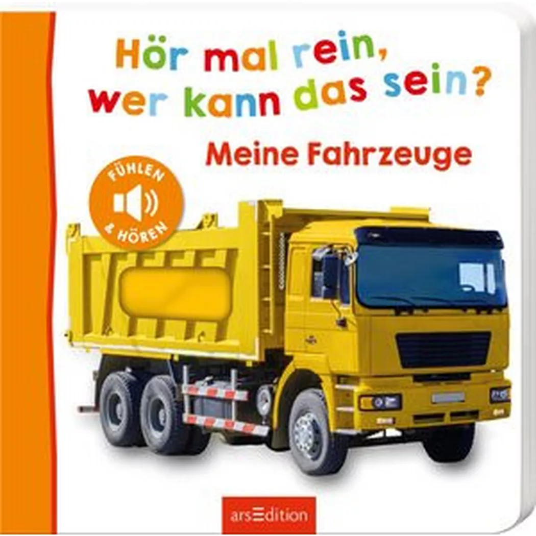 ARS EDITION - Hör mal rein, wer kann das sein? Meine Fahrzeuge, Kein Autor