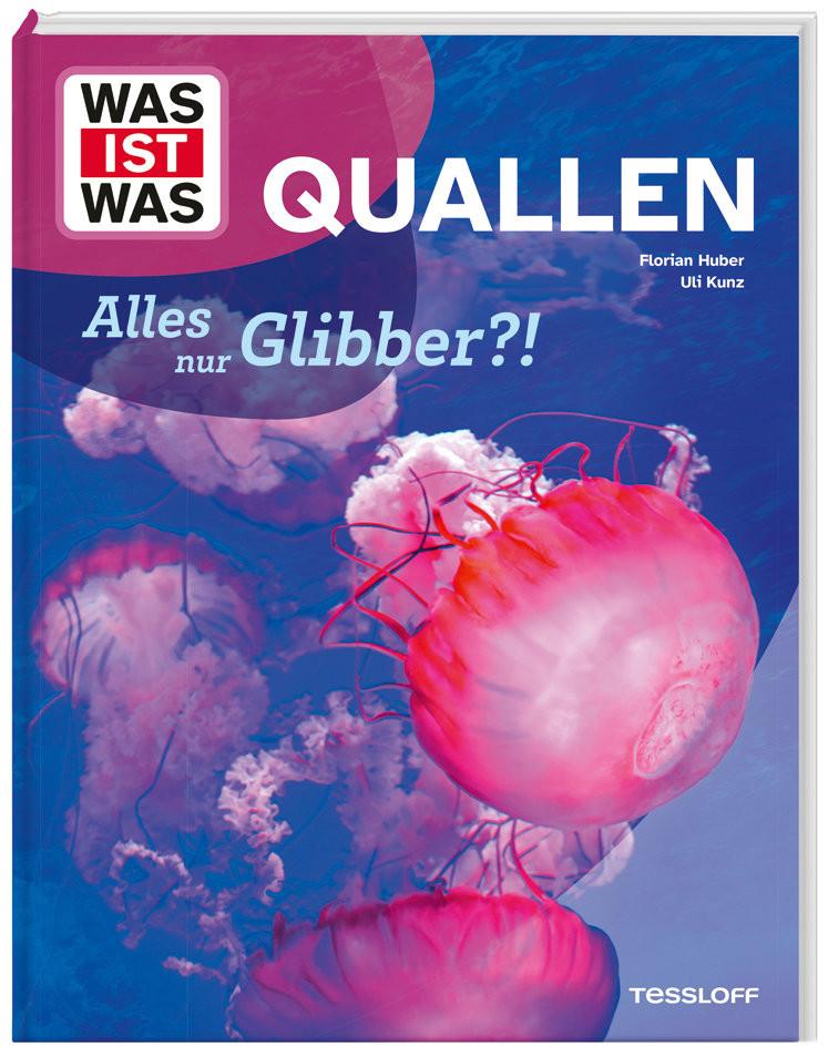 WAS IST WAS Quallen. Alles nur Glibber?! Kunz, Uli; Huber, Dr. Florian Gebundene Ausgabe 