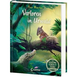 Das geheime Leben der Tiere (Dschungel) - Verloren im Urwald Martin, Peer; Loewe Kinderbücher (Hrsg.); Beschorner, Marie (Illustrationen) Gebundene Ausgabe 