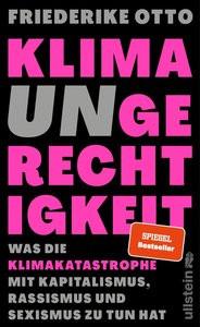 Klimaungerechtigkeit Otto, Friederike Gebundene Ausgabe 