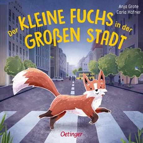 Der kleine Fuchs in der großen Stadt Häfner, Carla; Grote, Anja (Illustrationen) Gebundene Ausgabe 