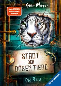 Stadt der bösen Tiere, Band 1: Die Burg (actionreiche 2. Staffel der Bestseller-Reihe 'Internat der bösen Tiere' ab 10 Jahren) Mayer, Gina; Vath, Clara (Illustrationen); Vath, Clara (Umschlaggestaltung) Gebundene Ausgabe 