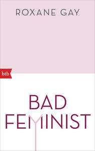 Bad Feminist Gay, Roxane; Spielmann, Anne (Übersetzung) Livre de poche 