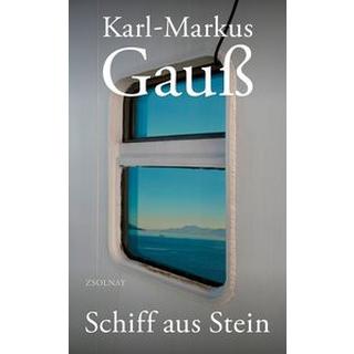 Schiff aus Stein Gauß, Karl-Markus Copertina rigida 