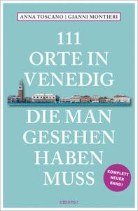 111 Orte in Venedig, die man gesehen haben muss Montieri, Gianni; Toscano, Anna Livre de poche 