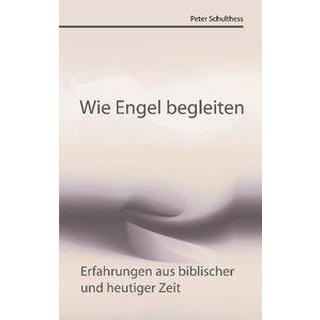 Wie Engel begleiten Schulthess, Peter Copertina rigida 