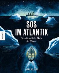 SOS im Atlantik Delargy, Flora; Bick, Wolfgang (Übersetzung) Copertina rigida 