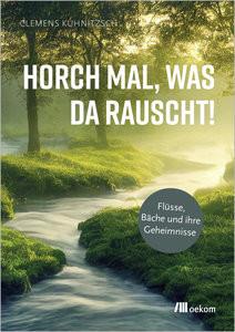 Horch mal, was da rauscht! Kuhnitzsch, Clemens Couverture rigide 