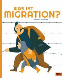 Was ist Migration? Altarriba, Eduard; Bachhausen, Ursula (Übersetzung) Couverture rigide 