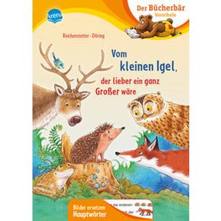 Vom kleinen Igel, der lieber ein ganz Großer wäre Reichenstetter, Friederun; Döring, Hans-Günther (Illustrationen) Copertina rigida 