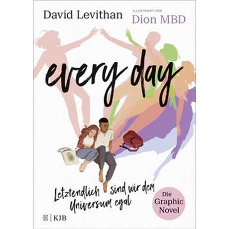 Every Day. Letztendlich sind wir dem Universum egal. Die Graphic Novel Levithan, David; Tichy, Martina (Übersetzung); Mbd, Dion (Illustrationen) Gebundene Ausgabe 