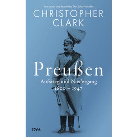 Preußen Clark, Christopher; Barth, Richard (Übersetzung); Juraschitz, Norbert (Übersetzung); Pfeiffer, Thomas (Übersetzung) Couverture rigide 