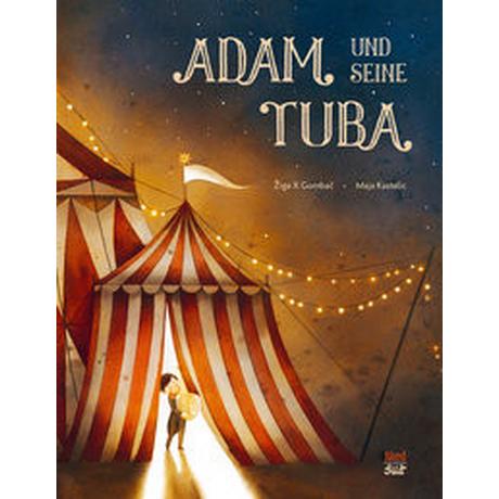 Adam und seine Tuba Gombac, Ziga X; Kastelic, Maja (Illustrationen); Zaleznik, Alexandra Natalie (Übersetzung) Copertina rigida 