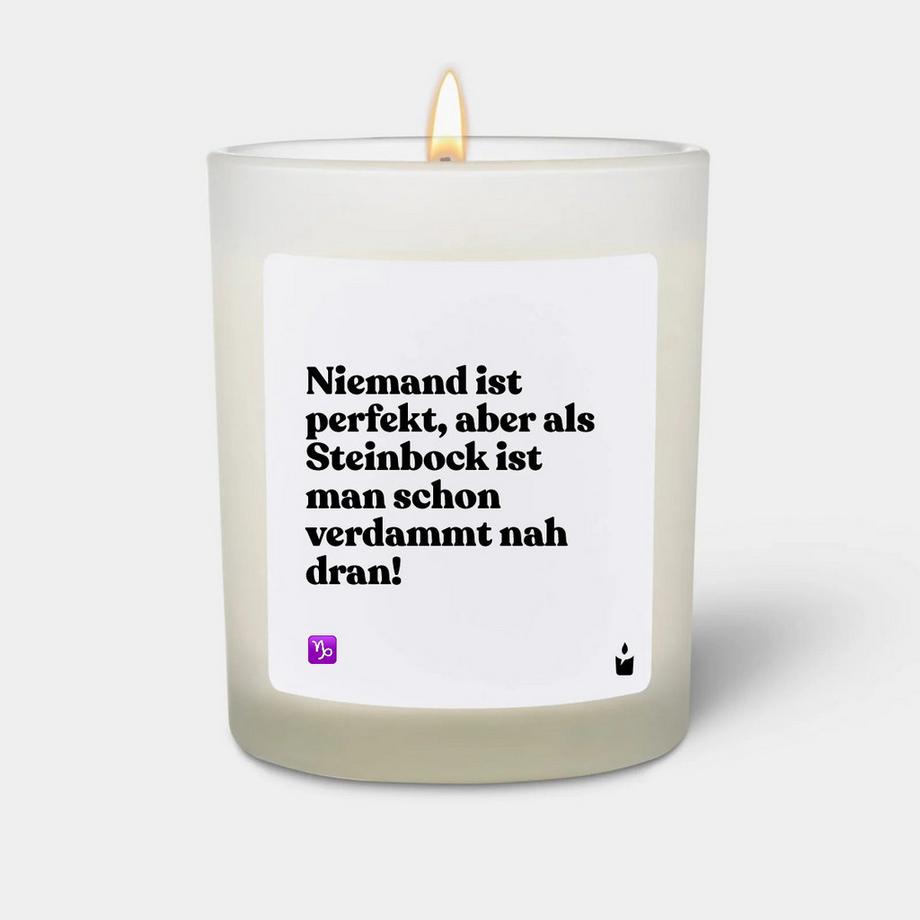Duftkerze Woody Niemand ist perfekt, aber als Steinbock ist man schon verdammt nah dran!
