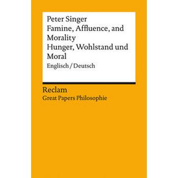 Famine, Affluence, and Morality / Hunger, Wohlstand und Moral