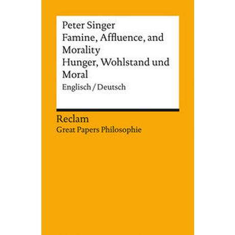 Famine, Affluence, and Morality / Hunger, Wohlstand und Moral Singer, Peter; Pfister, Jonas (Übersetzung); Zürcher, Tobias (Übersetzung); Pfister, Jonas (Hrsg.); Zürcher, Tobias (Hrsg.) Libro in brossura 