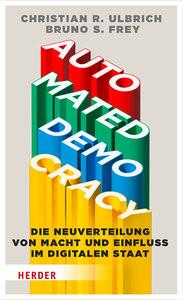 Automated Democracy Ulbrich, Christian R.; Frey, Bruno S. Gebundene Ausgabe 