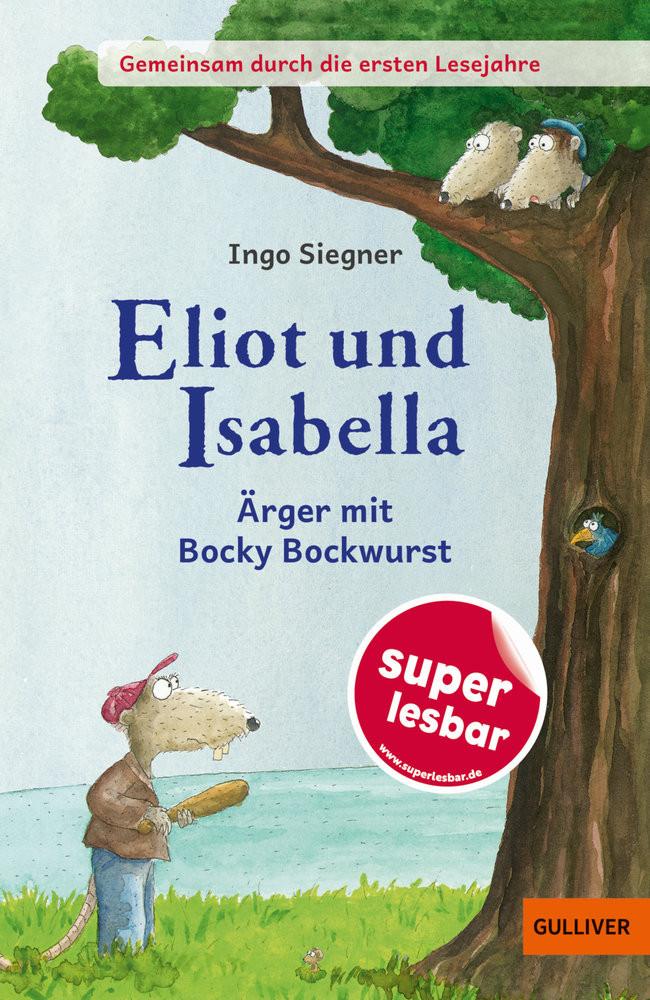 Eliot und Isabella - Ärger mit Bocky Bockwurst Siegner, Ingo; Siegner, Ingo (Umschlaggestaltung) Couverture rigide 