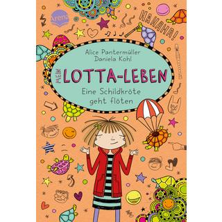 Mein Lotta-Leben. Eine Schildkröte geht flöten Pantermüller, Alice; Kohl, Daniela (Illustrationen) Gebundene Ausgabe 