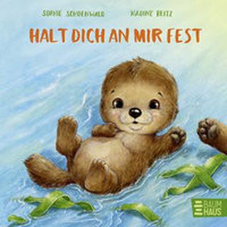 Halt dich an mir fest Schoenwald, Sophie; Reitz, Nadine (Illustrationen) Couverture rigide 