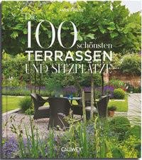 Die 100 schönsten Terrassen und Sitzplätze Krause, Antje Gebundene Ausgabe 