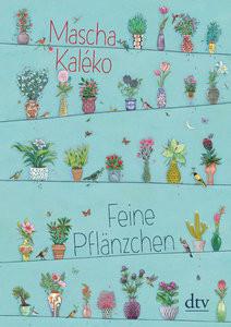 Feine Pflänzchen Kaléko, Mascha; Schöffmann-Davidov, Eva (Illustrationen) Gebundene Ausgabe 