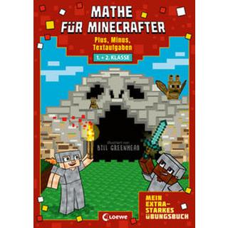 Mathe für Minecrafter - Mein extrastarkes Übungsbuch Loewe Lernen und Rätseln (Hrsg.); Brack, Amanda (Illustrationen); Fiedler-Tresp, Sonja (Übersetzung) Gebundene Ausgabe 