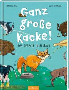 Ganz große Kacke! Das tierische Haufenbuch Maas, Annette; Weinmann, Julia (Illustrationen) Copertina rigida 