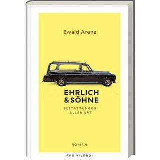 Ehrlich & Söhne (Sonderausgabe) Arenz, Ewald Gebundene Ausgabe 