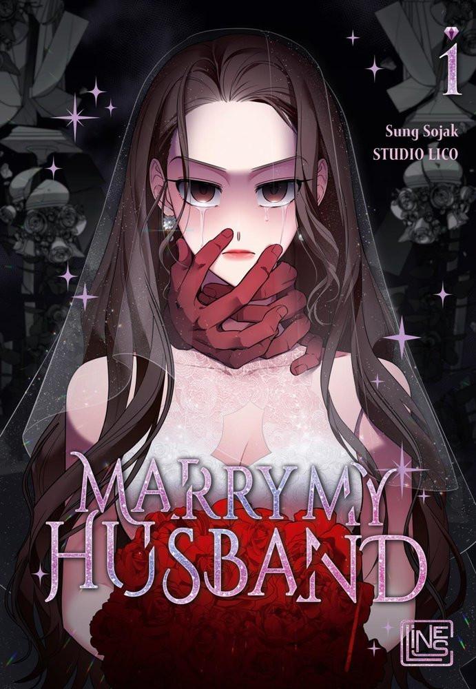 Marry My Husband 1 Sung, Sojak; LICO (Illustrationen); Walther, Jessica (Übersetzung) Couverture rigide 