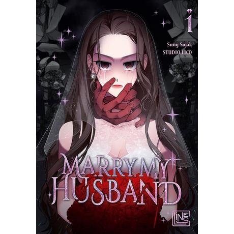 Marry My Husband 1 Sung, Sojak; LICO (Illustrationen); Walther, Jessica (Übersetzung) Couverture rigide 