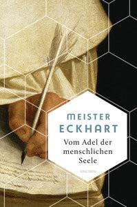 Vom Adel der menschlichen Seele Meister Eckhart; Wehr, Gerhard (Hrsg.) Copertina rigida 