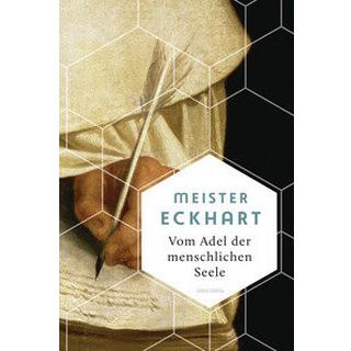 Vom Adel der menschlichen Seele Meister Eckhart; Wehr, Gerhard (Hrsg.) Copertina rigida 