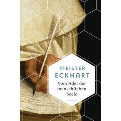 Vom Adel der menschlichen Seele Meister Eckhart; Wehr, Gerhard (Hrsg.) Copertina rigida 