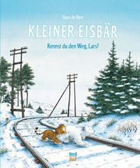 Kleiner Eisbär - Kennst du den Weg, Lars? De Beer, Hans; De Beer, Hans (Illustrationen) Gebundene Ausgabe 