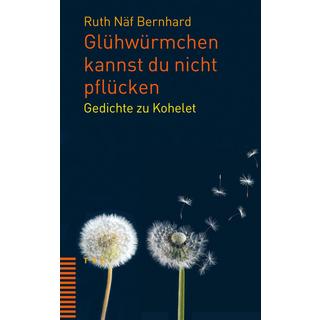 Glühwürmchen kannst du nicht pflücken Näf Bernhard, Ruth Couverture rigide 