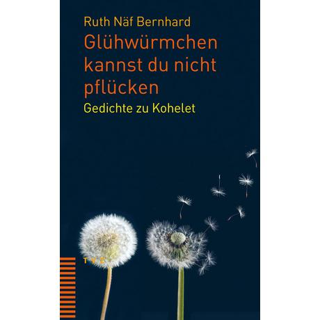 Glühwürmchen kannst du nicht pflücken Näf Bernhard, Ruth Couverture rigide 