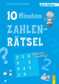 10-Minuten-Zahlenrätsel ab 6 Jahren Benischek, Isabella; Summer, Anita; Zeindl-Steiner, Regina; Legien, Sabine (Illustrationen) Copertina rigida 