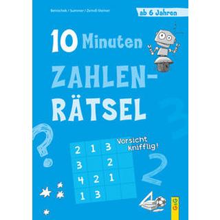 10-Minuten-Zahlenrätsel ab 6 Jahren Benischek, Isabella; Summer, Anita; Zeindl-Steiner, Regina; Legien, Sabine (Illustrationen) Copertina rigida 