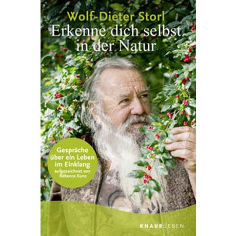 Erkenne dich selbst in der Natur Storl, Wolf-Dieter; Kunz, Rébecca Taschenbuch 