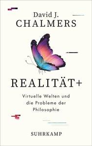 Realität+ Chalmers, David J.; Brodowski, Björn (Übersetzung); Strasser, Jan-Erik (Übersetzung) Couverture rigide 