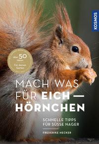 Mach was für Eichhörnchen Hecker, Frederike Copertina rigida 