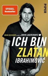 Ich bin Zlatan Ibrahimovic, Zlatan; Butt, Wolfgang (Übersetzung); Lagercrantz, David (Co-Autor, Co-Autorin) Livre de poche 