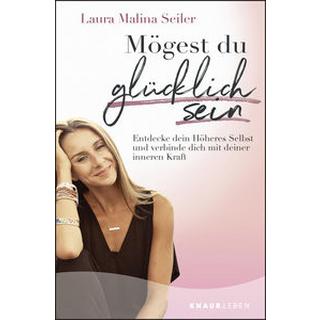 Mögest du glücklich sein Seiler, Laura Malina Livre de poche 