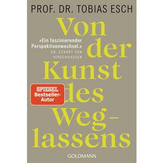 Von der Kunst des Weglassens Esch, Tobias; Hirschhausen, Eckart von (Geleitwort) Taschenbuch 