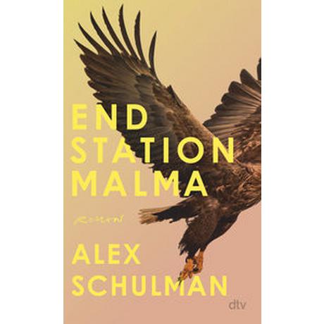 Endstation Malma Schulman, Alex; Granz, Hanna (Übersetzung) Gebundene Ausgabe 