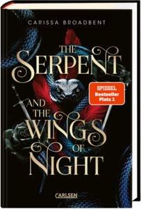 The Serpent and the Wings of Night (Crowns of Nyaxia 1) Broadbent, Carissa; Holtsch, Heike (Übersetzung); Flemm, Kristina (Übersetzung) Copertina rigida 